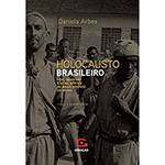 Livro - Holocausto Brasileiro: Vida, Genocídio e 60 Mil Mortes no Maior Hospício do Brasil