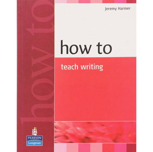 Livro - How To Teach Writing