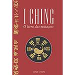 Livro - I Ching: o Livro das Mutações