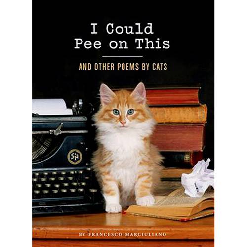 Livro - I Could Pee On This: And Other Poems By Cats