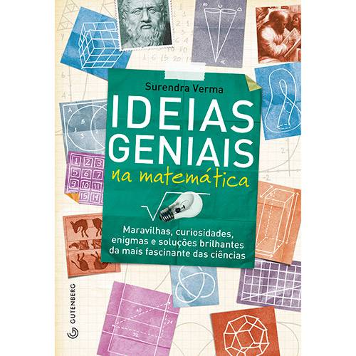 Livro - Ideias Geniais na Matemática: Maravilhas, Curiosidades, Enigmas e Soluções Brilhantes da Mais Fascinante das Ciências