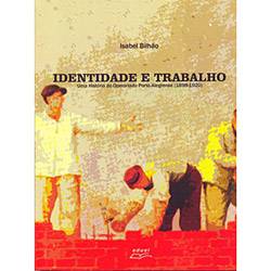 Livro - Identidade e Trabalho - uma História do Operariado Porto-Alegrense (1898 - 1920)