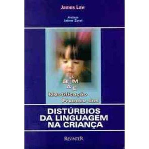 Livro - Identificação Precoce dos Distúrbios da Linguagem na Criança - Law