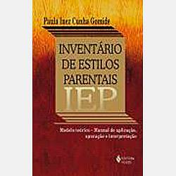 Livro - Iep - Inventário de Estilos Parentais - Modelo... Teórico, Manual de Aplicação, Apuração e Interpret