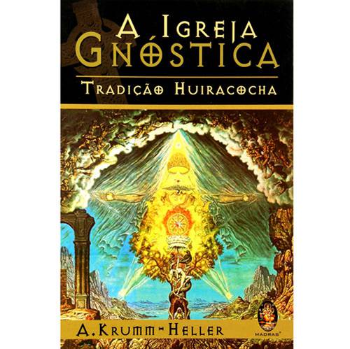Livro - Igreja Gnóstica: Tradição Huiracocha, a