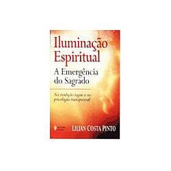 Livro - Iluminação Espiritual: a Emergência do Sagrado