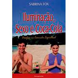 Livro - Iluminação, Sexo e Coca-Cola: Desafios no Caminho Espiritual