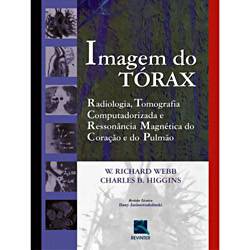 Livro - Imagem do Tórax - Radiologia, Tomografia e Ressonância Magnética