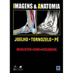 Livro - Imagens & Anatomia - Joelho, Tornozelo e Pé
