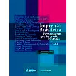 Livro - Imprensa Brasileira: Personagens que Fizeram História - Vol. 1