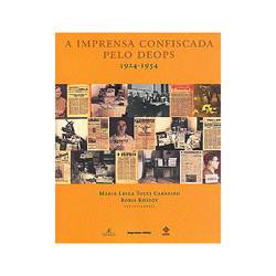 Livro - Imprensa Confiscada Pelo Deops: 1924-1954, a