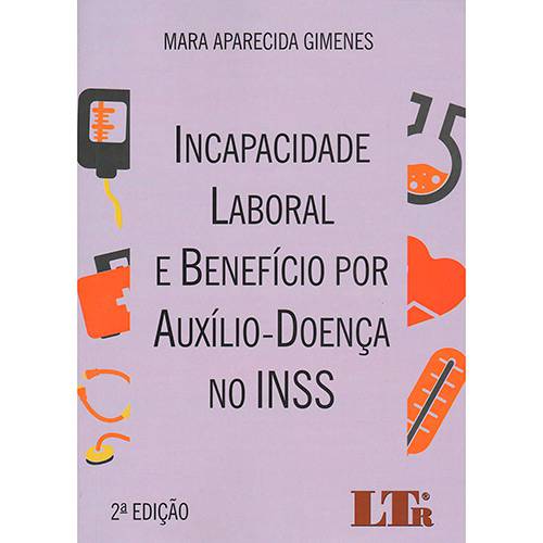 Livro - Incapacidade Laboral e Benefício por Auxílio Doença no INSS