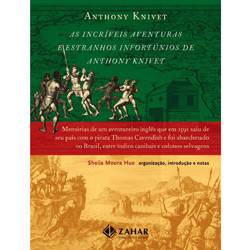 Livro - Incríveis Aventuras de Anthony Knivet, as