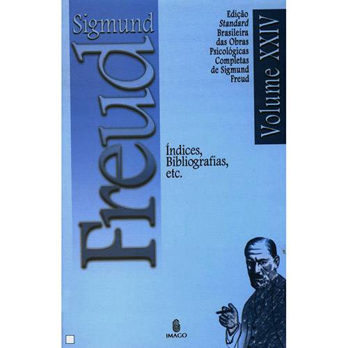 Livro - Índices, Bibliografias, Etc. - Coleção Obras Psicológicas Completas de Sigmund Freud - Vol. 24