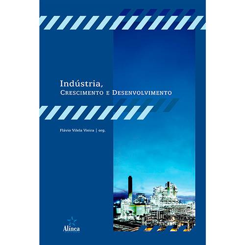 Livro - Indústria, Crescimento e Desenvolvimento