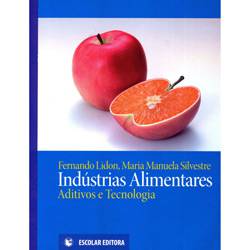 Livro - Indústrias Alimentares: Aditivos e Tecnologia
