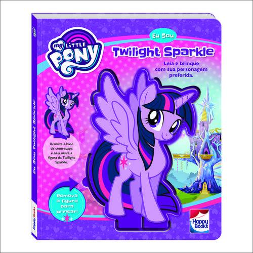 Livro Infantil - My Little Pony - eu Sou - Twilight Sparkle - Happy Books