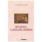 Livro - Influenza, a Medicina Enferma