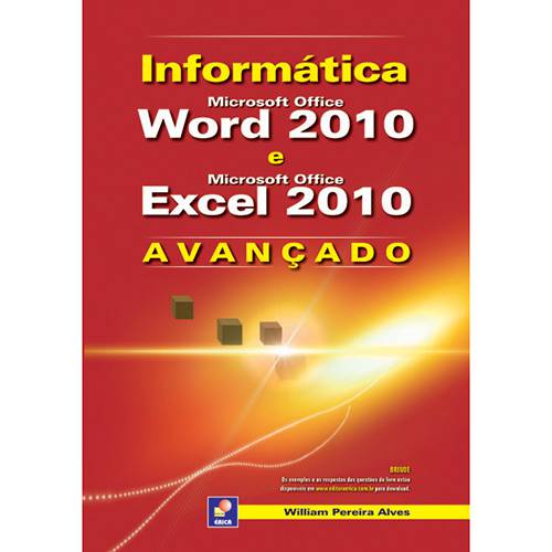 Livro - Informática: Microsoft Office Word 2010 e Microsoft Office Excel 2010
