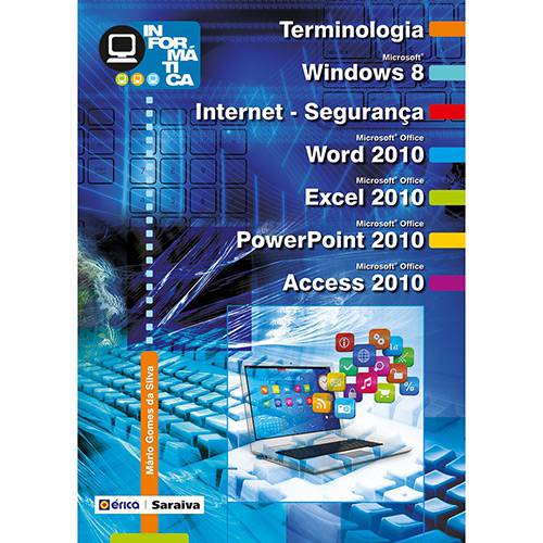 Livro - Informática Terminlogia, Windowns 8, Internet Segurançã, Word 2010,excel 2010,power Point 2010, Access 2010