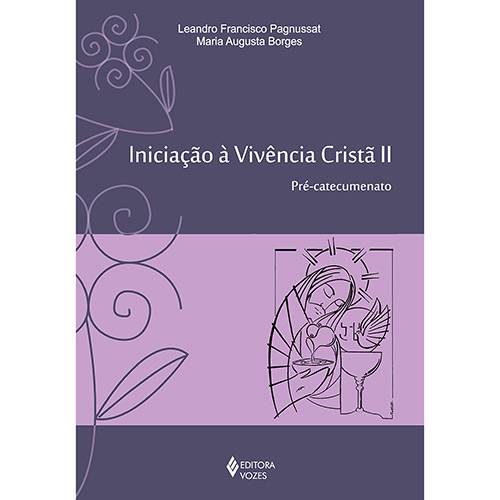 Livro - Iniciação à Vivência Cristã II: Pré-Catecumenato