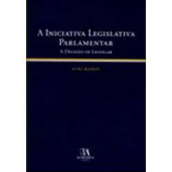Livro - Iniciativa Legislativa Parlamentar, a A Decisão de Legislar