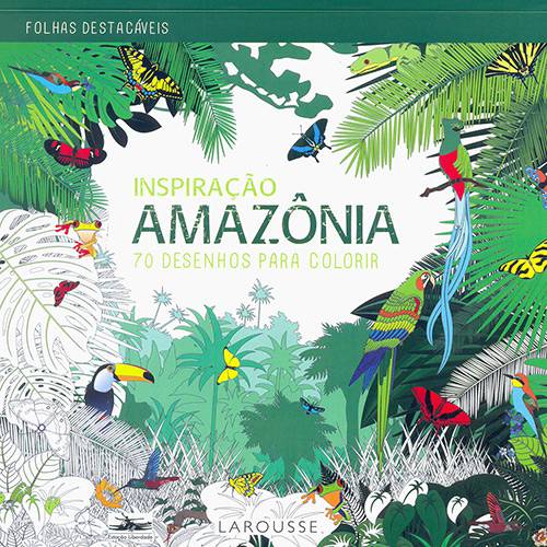Livro - Inspiração Amazônica 70 Desenhos para Colorir