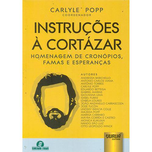 Livro - Instruções à Cortázar: Homenagem de Cronópios, Famas e Esperanças