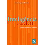 Livro - Inteligência com Dor : Nelson Rodrigues Ensaísta