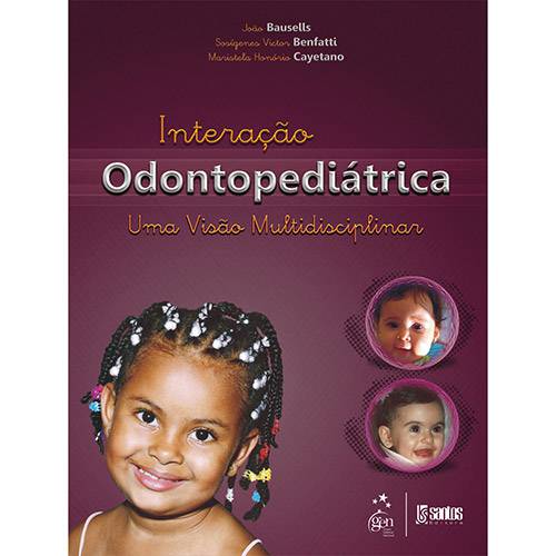 Livro - Interação Odontopediátrica: uma Visão Multidisciplinar