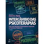 Livro - Intercâmbio das Psicoterapias - Como Cada Abordagem Psicoterapêutica Compreende os Transtornos Psiquiátricos