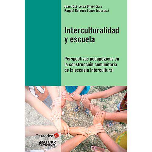 Livro - Interculturalidad Y Escuela: Perspectivas Pedagógicas En La Construccíon Comunitaria de La Escuela Intercultural