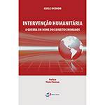 Livro - Intervenção Humanitária: a Guerra em Nome dos Direitos Humanos