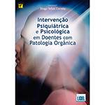 Livro - Intervenção Psiquiátrica e Psicológica em Doentes com Patologia Orgânica