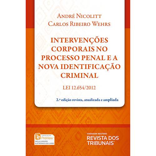 Livro - Intervenções Corporais no Processo Penal e a Nova Identificação Criminal: LEI 12.654/2012
