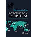 Livro - Introdução à Logística: Fundamentos, Práticas e Integração