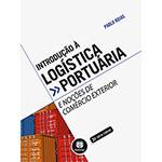 Livro - Introdução à Logística Portuária e Noções de Comércio Exterior - Série Tekne