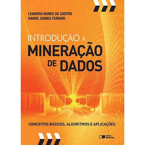 Livro - Introdução à Mineração de Dados: Conceitos Básicos, Algoritmos e Aplicações