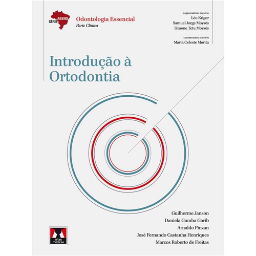 Livro - Introdução à Ortodontia - Série Abeno Odontologia Essencial - Parte Clínica