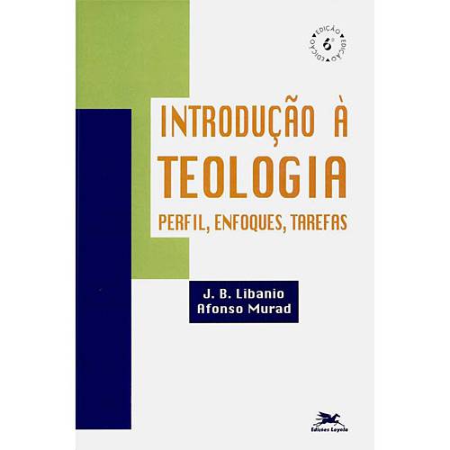 Livro - Introdução à Teologia - Perfil, Enfoques, Tarefas