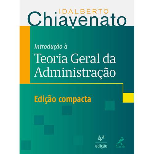 Livro - Introdução à Teoria Geral da Administração: Edição Compacta