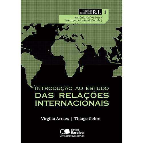 Livro - Introdução ao Estudo das Relações Internacionais: Coleção Temas Essenciais em RI - Volume 1