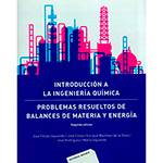 Livro - Introducción a La Ingeniería Química: Problemas Resueltos de Balances de Materia Y Energía