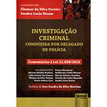 Livro - Investigação Criminal: Conduzida por Delegado de Polícia