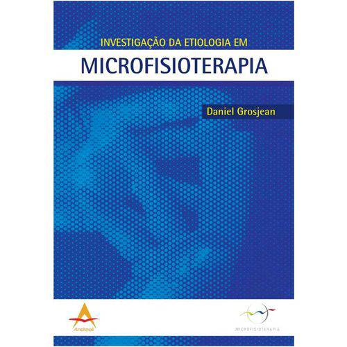 Livro - Investigação da Etiologia em Microfisioterapia - Grosjean