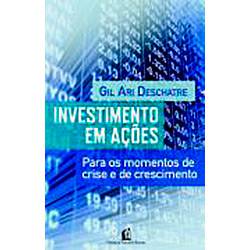Livro - Investimento em Ações: para os Momentos de Crise e de Crescimento