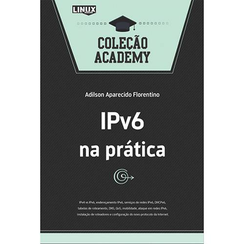 Livro - IPv6 na Prática - Coleção Academy