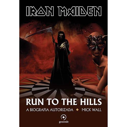Livro - Iron Maiden: Run To The Hills - uma Biografia Autorizada