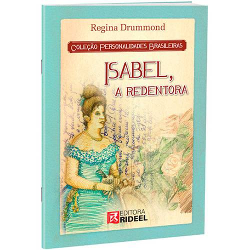 Livro - Isabel, a Redentora - Coleção Personalidades Brasileiras