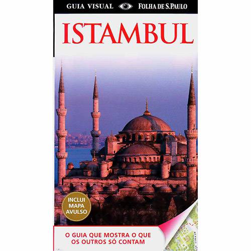 Livro - Istambul: o Guia que Mostra o que os Outros só Contam - Coleção Guia Visual
